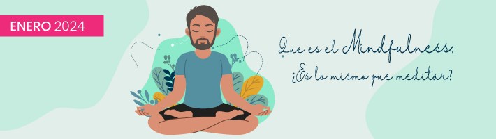Qué es el Mindfulness: ¿Es lo mismo que meditar? Qué es el Mindfulness: ¿Es lo mismo que meditar?