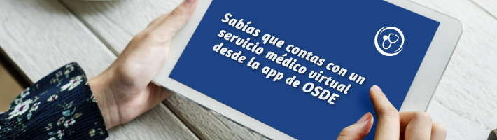 SERVICIO MÉDICO VIRTUAL desde la app de OSDE