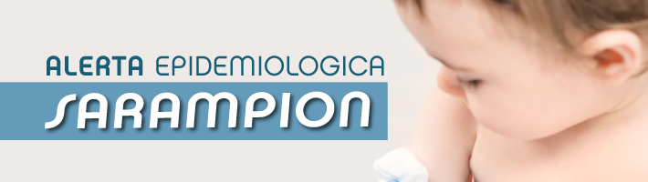Alerta epidemiológica Sarampión Alerta epidemiológica Sarampión